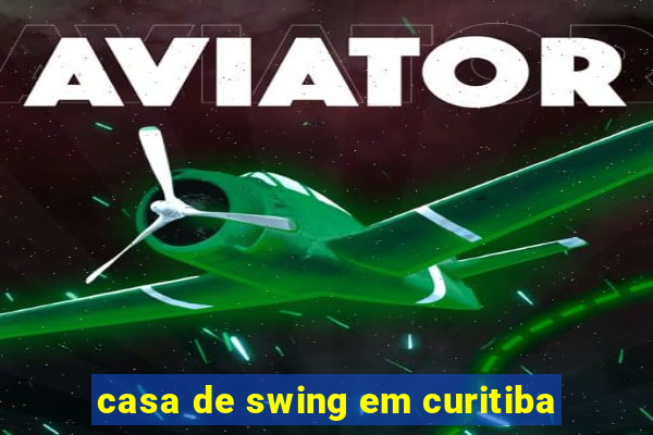 casa de swing em curitiba